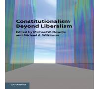 Cambridge University Press Constitutionalism Beyond Liberalism Paperback Book Cambridge University Press Multicolor