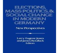 Cambridge University Press Elections, Mass Politics & Social Change in Modern Germany: New Cambridge University Press Multicolor