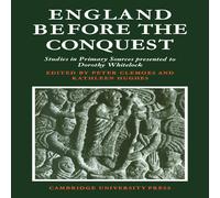 Cambridge University Press England Before the Conquest: Studies in Primary Sources Presented Cambridge University Press Multicolor