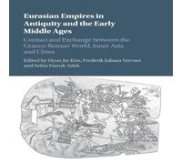 Cambridge University Press Eurasian Empires in Antiquity & the Early Middle Ages Book Cambridge University Press Multicolor