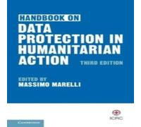 Cambridge University Press Handbook on Data Protection in Humanitarian Action Hardcover Cambridge University Press Multicolor