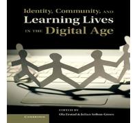 Cambridge University Press Identity, Community, & Learning Lives in the Digital Age. Edited Cambridge University Press Multicolor