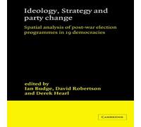 Cambridge University Press Ideology, Strategy & Party Change: Spatial Analyses of Post-War Cambridge University Press Multicolor