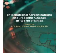 Cambridge University Press International Organizations & Peaceful Change in World Politics Cambridge University Press Multicolor