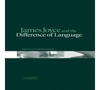 Cambridge University Press James Joyce & the Difference of Language Hardcover Book Cambridge University Press Multicolor