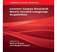 Cambridge University Press Learner Corpus Research Meets Second Language Acquisition in White Cambridge University Press White