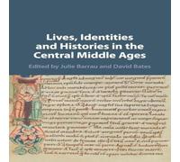 Cambridge University Press Lives, Identities & Histories in the Central Middle Ages Cambridge University Press Multicolor