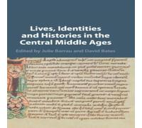 Cambridge University Press Lives, Identities & Histories in the Central Middle Ages Cambridge University Press Multicolor