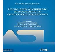 Cambridge University Press Logic & Algebraic Structures in Quantum Computing Hardcover Book Cambridge University Press Multicolor