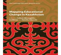 Cambridge University Press Mapping Educational Change in Kazakhstan Hardback Book Cambridge University Press Multicolor