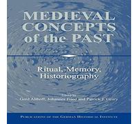 Cambridge University Press Medieval Concepts of the Past: Ritual, Memory, Historiography Cambridge University Press Multicolor