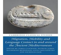 Cambridge University Press Migration, Mobility & Language Contact in & around the Ancient in White Cambridge University Press White