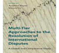 Cambridge University Press Multi-Tier Approaches to the Resolution of International Disputes Cambridge University Press Multicolor