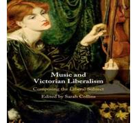 Cambridge University Press Music & Victorian Liberalism Paperback Book Cambridge University Press Multicolor