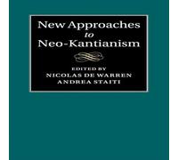 Cambridge University Press New Approaches to Neo-Kantianism Paperback Book Cambridge University Press Multicolor