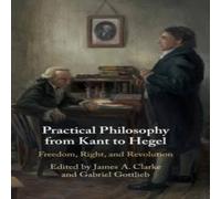 Cambridge University Press Practical Philosophy from Kant to Hegel Hardcover Book Cambridge University Press Multicolor