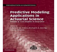 Cambridge University Press Predictive Modeling Applications in Actuarial Science Hardcover Book Cambridge University Press Multicolor