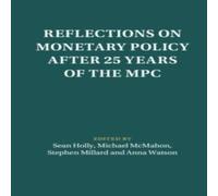 Cambridge University Press Reflections on Monetary Policy after 25 Years of the MPC Hardcover Cambridge University Press Multicolor