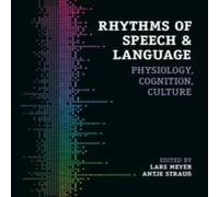 Cambridge University Press Rhythms of Speech & Language Hardback Book Cambridge University Press Multicolor