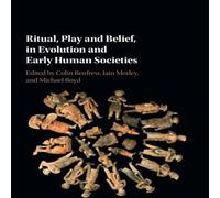 Cambridge University Press Ritual, Play & Belief, in Evolution & Early Human Societies in White Cambridge University Press White