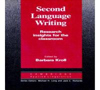 Cambridge University Press Second Language Writing: Research Insights for the Classroom Cambridge University Press Multicolor