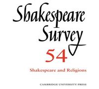 Cambridge University Press Shakespeare Survey: Volume 54, Shakespeare & Religions Paperback Cambridge University Press Multicolor