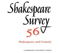 Cambridge University Press Shakespeare Survey: Volume 56, Shakespeare & Comedy: An Annual Cambridge University Press Multicolor
