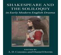 Cambridge University Press Shakespeare & the Soliloquy in Early Modern English Drama Cambridge University Press Multicolor