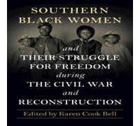 Cambridge University Press Southern Black Women & Their Struggle for Freedom during the Cambridge University Press Multicolor