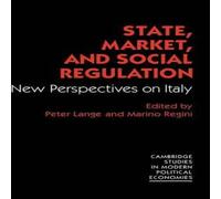 Cambridge University Press State, Market & Social Regulation: New Perspectives on Italy Cambridge University Press Multicolor
