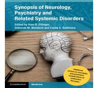 Cambridge University Press Synopsis of Neurology, Psychiatry & Related Systemic Disorders Cambridge University Press Multicolor