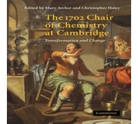 Cambridge University Press The 1702 Chair of Chemistry at Cambridge: Transformation and Cambridge University Press Multicolor