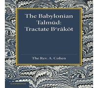 Cambridge University Press The Babylonian Talmud: Translated Into English for the First Time Cambridge University Press Multicolor