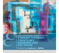 Cambridge University Press The Cambridge Companion to Twenty-First-Century American Fiction Cambridge University Press Multicolor