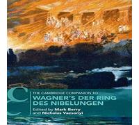 Cambridge University Press The Cambridge Companion to Wagner's Der Ring des Nibelungen Cambridge University Press Multicolor