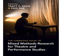 Cambridge University Press The Cambridge Guide to Mixed Methods Research for Theatre and Cambridge University Press Multicolor