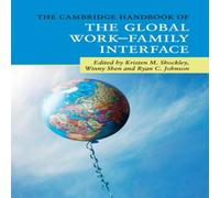 Cambridge University Press The Cambridge Handbook of the Global Work-Family Interface Paperback Cambridge University Press Multicolor
