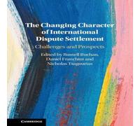 Cambridge University Press The Changing Character of International Dispute Settlement Cambridge University Press Multicolor