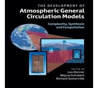 Cambridge University Press The Development of Atmospheric General Circulation Models Cambridge University Press Multicolor