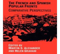 Cambridge University Press The French & Spanish Popular Fronts: Comparative Perspectives Cambridge University Press Multicolor