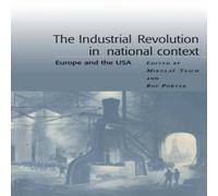Cambridge University Press The Industrial Revolution in National Context: Europe & the USA Cambridge University Press Multicolor