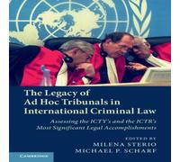 Cambridge University Press The Legacy of Ad Hoc Tribunals in International Criminal Law Cambridge University Press Multicolor