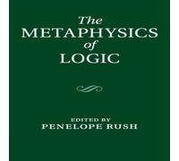 Cambridge University Press The Metaphysics of Logic Paperback Book Cambridge University Press Multicolor