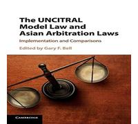 Cambridge University Press The UNCITRAL Model Law & Asian Arbitration Laws Hardcover Book Cambridge University Press Multicolor