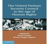 Cambridge University Press The United Nations Security Council in the Age of Human Rights Cambridge University Press Multicolor