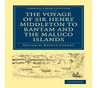 Cambridge University Press The Voyage of Sir Henry Middleton to Bantam & the Maluco Cambridge University Press Multicolor