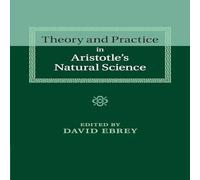 Cambridge University Press Theory & Practice in Aristotle's Natural Science Paperback Book Cambridge University Press Multicolor