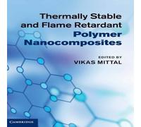Cambridge University Press Thermally Stable & Flame Retardant Polymer Nanocomposites Cambridge University Press Multicolor