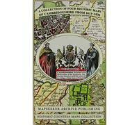 Cambridgeshire 1611 - 1836 - Fold Up Map that includes Four Historic Maps of Cambridgeshire, John Speed's County Map of 1611, Johan Blaeu's County Map of 1648, Thomas Moule's County Map of 1836 and Thomas Moule's Plan of Cambridge City 1836