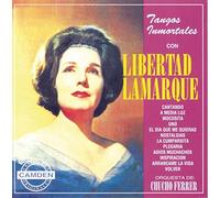 Camden: Tangos Inmortales by Lamarque, Libertad (1997) Audio CD